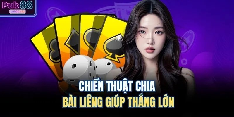 Chiến thuật chia bài liêng giúp thắng lớn