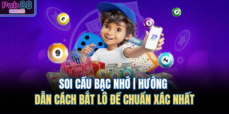 soi cầu bạc nhớ